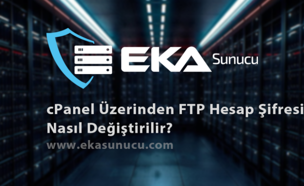 CPanel Üzerinden FTP Hesap Şifresi Nasıl Değiştirilir?