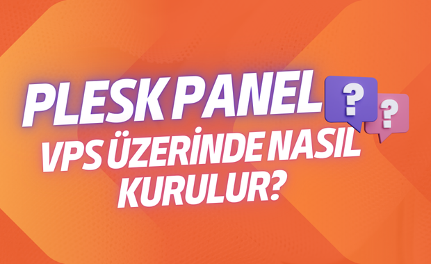 Plesk Panel VPS Üzerinde Nasıl Kurulur? (Ubuntu, AlmaLinux, CentOS)